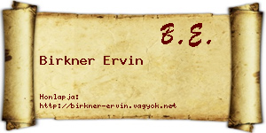 Birkner Ervin névjegykártya